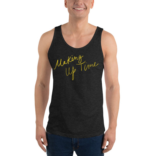 "Making Up Time" Unisex Tank Top