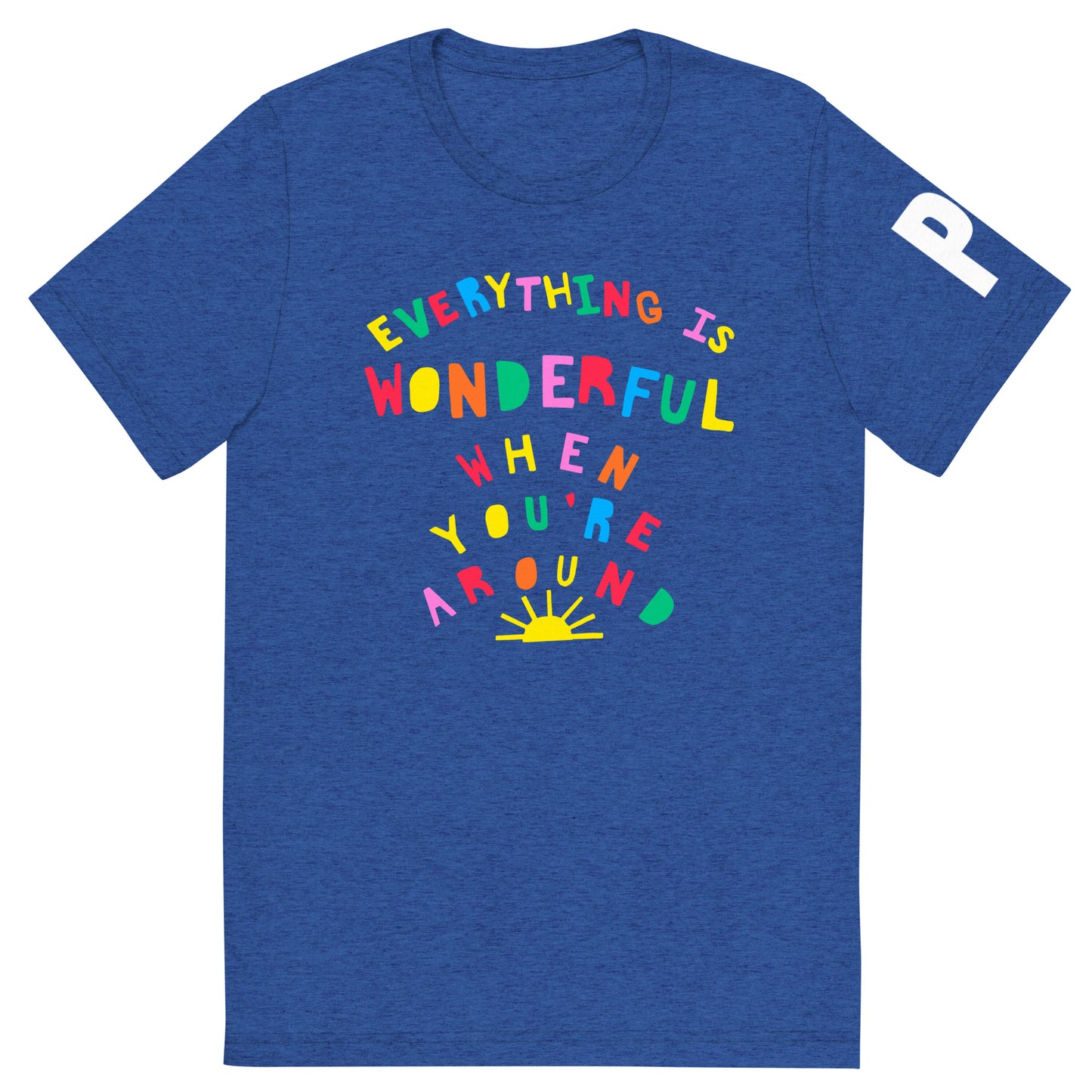 "Everything is Wonderful" - Ray Axelson Short sleeve t-shirt