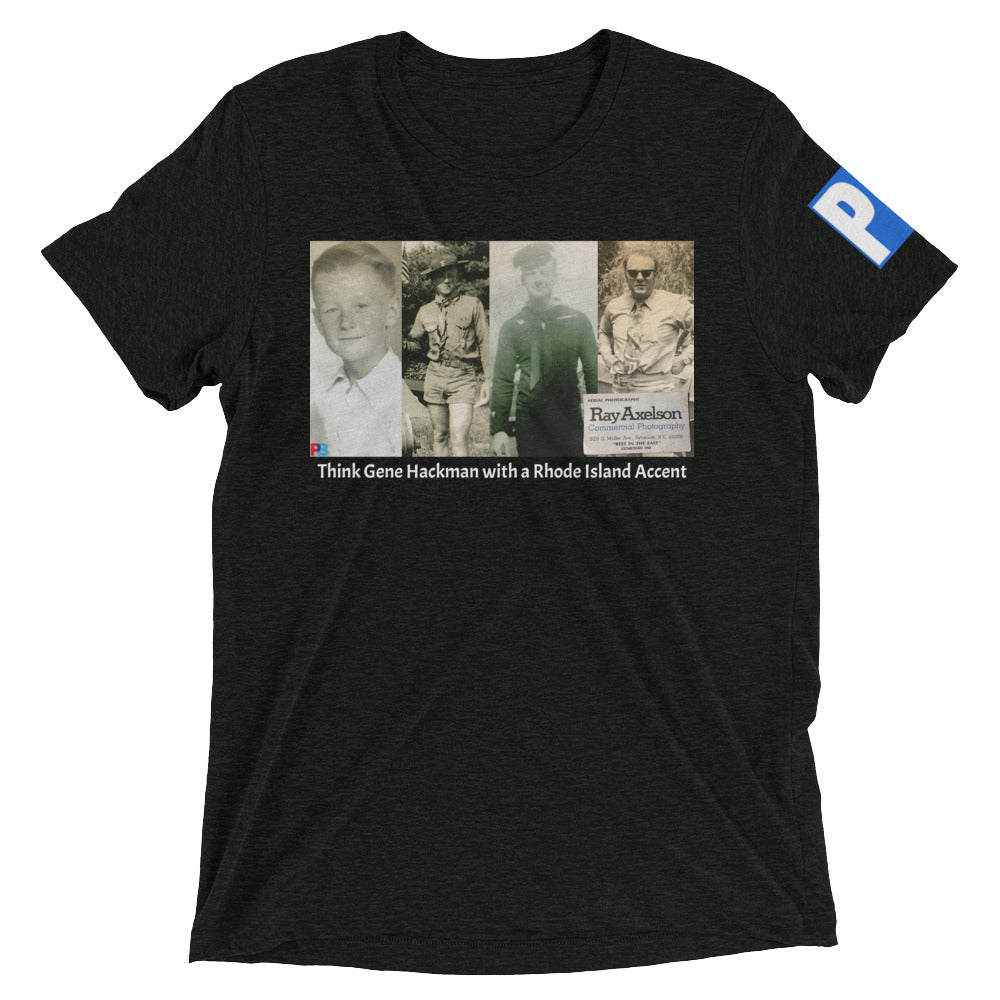 Ray Axelson "Gene Hackman with a Rhode Island Accent" Short Sleeve T-Shirt